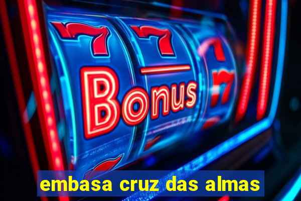 embasa cruz das almas